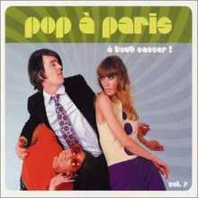 Pop A Paris, Vol. 2. A Tout Casser!