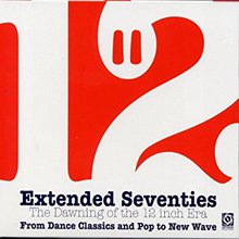 Extended Seventies: The Dawning Of The 12 Inch Era CD1