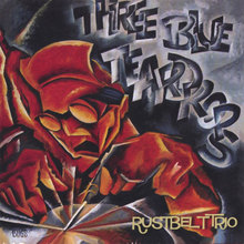 Three Blue Teardrops-Rustbelt Trio