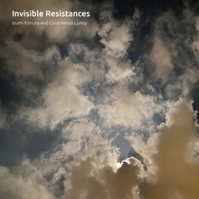 Invisible Resistances (With Cora Venus Lunny)