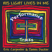 His LIght Lives In Me - Performance Tracks