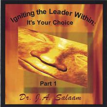 Igniting the Leader Within: It's Your Choice