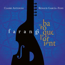 Farangi (Du Baroque À L'orient) (With Claire Antonini)