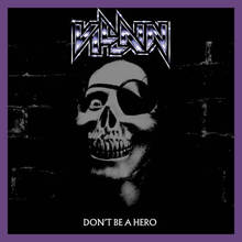 Don't Be A Hero