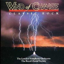 Wind Of Change - Classic Rock (With The Royal Choral Society)