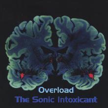 Overload: The Sonic Intoxicant