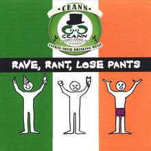 Rave, Rant, Lose Pants