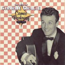 The Best Of Charlie Gracie: Cameo Parkway 1956-1958