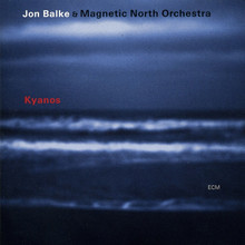 Kyanos (With Magnetic North Orchestra)