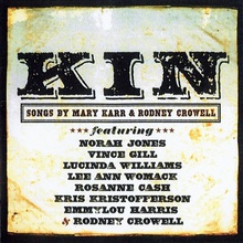 Kin (Songs By Mary Karr & Rodney Crowell)