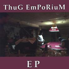 ThuG EmPoRiuM EP