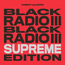 Black Radio III (Supreme Edition) CD1