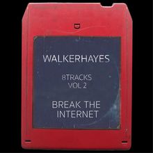 8Tracks Vol. 2: Break The Internet (EP)