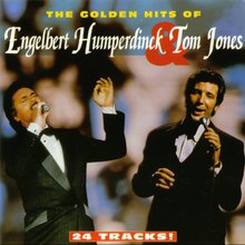 The Golden Hits Of Engelbert Humperdick & Tom Jones