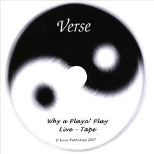 Why a Playa' Play (Live-Tape)