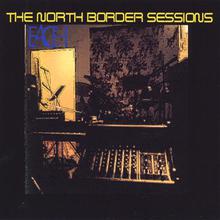 THE NORTH BORDER SESSIONS