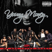 We Are Young Money (With Young Money Entertainment)