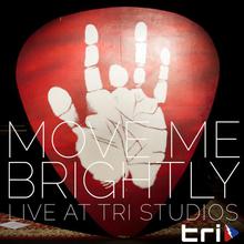 Move Me Brightly - Live From TRI Studios CD1