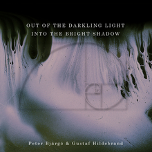 Out Of The Darkling Light, Into The Bright Shadow (And Gustaf Hildebrand)