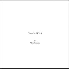 Tender Wind