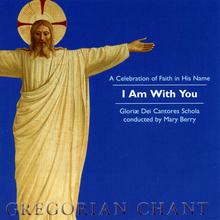I Am With You / Gregorian Chants