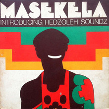 Masekela Introducing Hedzoleh Soundz (Vinyl)