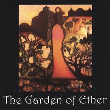 The Garden of Ether
