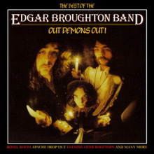 The Best Of The Edgar Broughton Band: Out Demons Out!