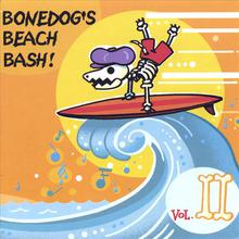 Bonedog's Beach Bash Vol.2