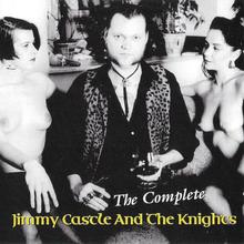 The Complete Jimmy Castle & The Knights