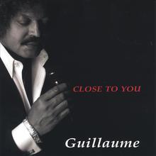 Guillaume  " Close to You