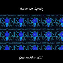 Disconet Remix - Greatest Hits Vol. 07