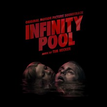 Infinity Pool (Original Motion Picture Soundtrack)