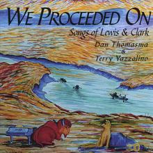 We Proceeded On, Songs of Lewis and Clark