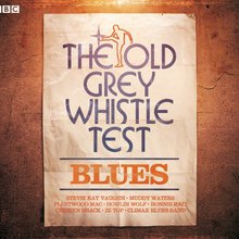 The Old Grey Whistle Test - Blues