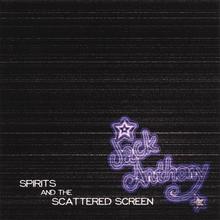 Spirits and the Scattered Screen