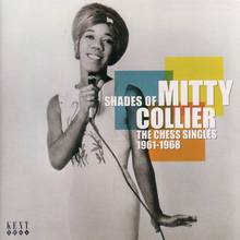 Shades Of Mitty Collier: The Chess Singles (1961-1968)