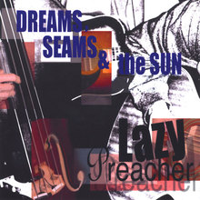 Dreams, Seams & the Sun