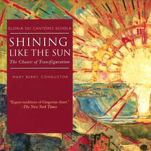 Shining Like the Sun / The Chants of Transfiguration