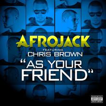 As Your Friend (Feat. Chris Brown) (Leroy Styles & Afrojack Extended Mix) (CDR)
