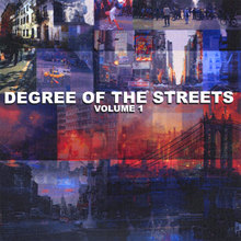 Degree Of The Streets VOL 1
