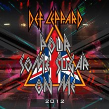 Pour Some Sugar On Me & Rock Of Ages (2012 Re-Recorded Versions) (CDS)