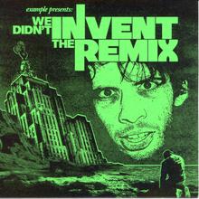 We Didn't Invent The Remix (Bootleg)