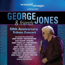 George Jones & Friends: 50Th Anniversary Tribute Concert