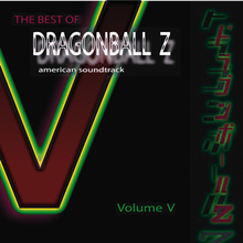 The Best Of Dragonball Z American Soundtrack Vol. V