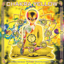 Chakra Yellow: A Psychedelic Trance Compilation Vol. 4