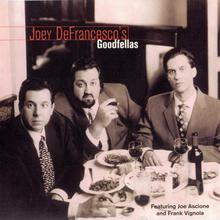 Joey Defrancesco's Goodfellas