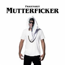 Mutterficker (Limited Fan Box Edition) CD1