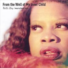From the Well of My Inner Child : Songs By Sharon K. Smith