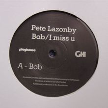 Bob / I Miss U (PLAY135) Vinyl